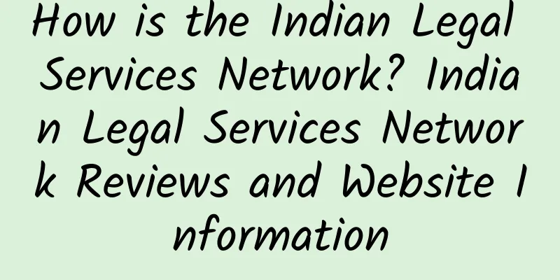 How is the Indian Legal Services Network? Indian Legal Services Network Reviews and Website Information