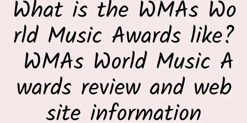 What is the WMAs World Music Awards like? WMAs World Music Awards review and website information