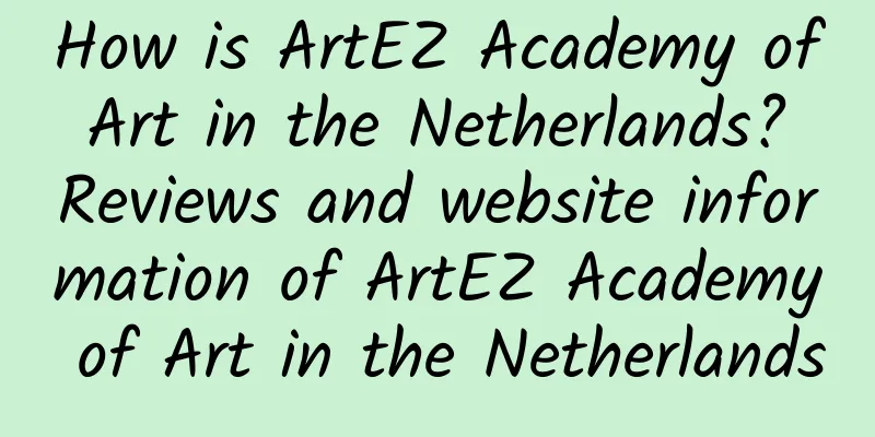 How is ArtEZ Academy of Art in the Netherlands? Reviews and website information of ArtEZ Academy of Art in the Netherlands