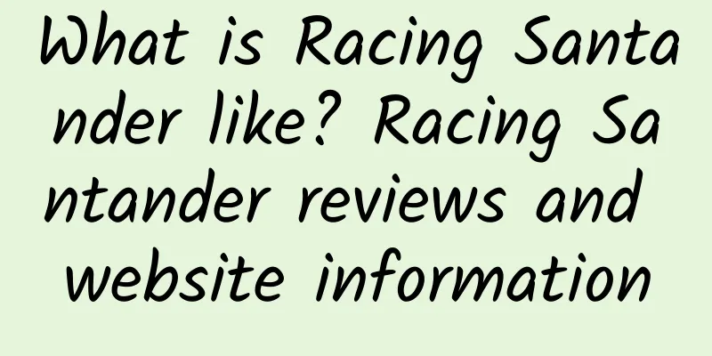 What is Racing Santander like? Racing Santander reviews and website information