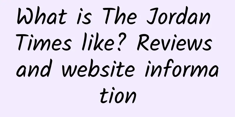 What is The Jordan Times like? Reviews and website information