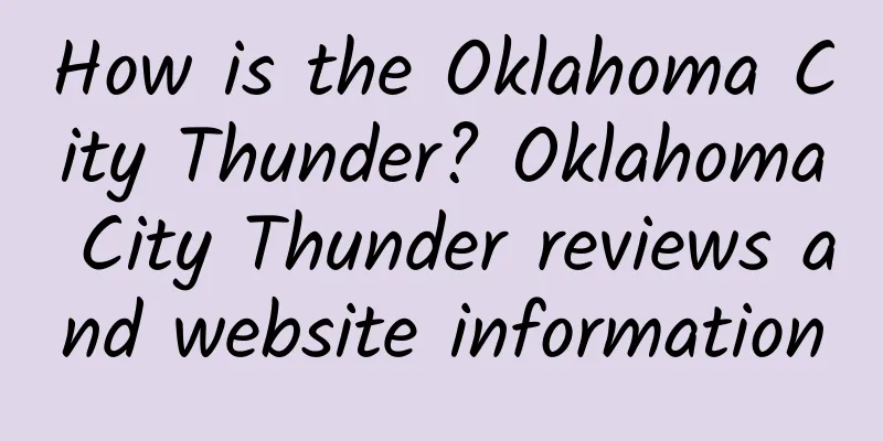 How is the Oklahoma City Thunder? Oklahoma City Thunder reviews and website information