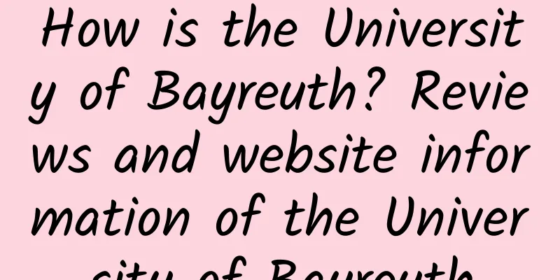 How is the University of Bayreuth? Reviews and website information of the University of Bayreuth