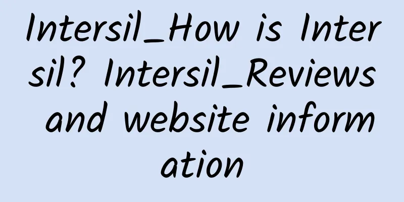 Intersil_How is Intersil? Intersil_Reviews and website information