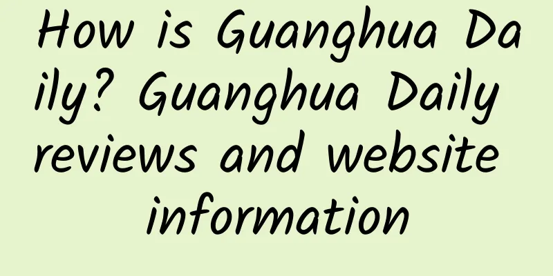 How is Guanghua Daily? Guanghua Daily reviews and website information