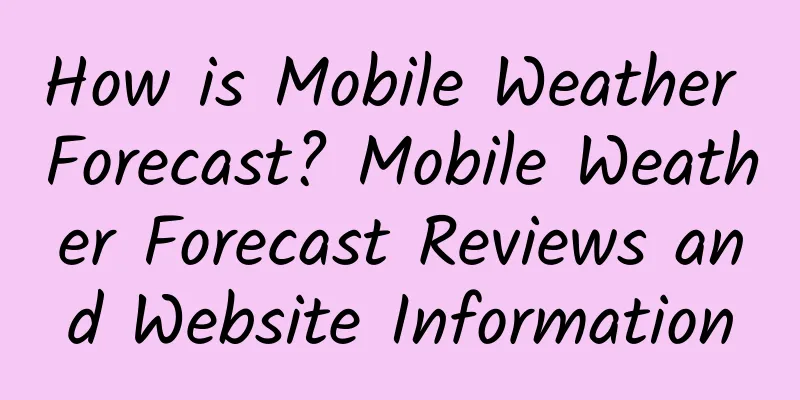 How is Mobile Weather Forecast? Mobile Weather Forecast Reviews and Website Information