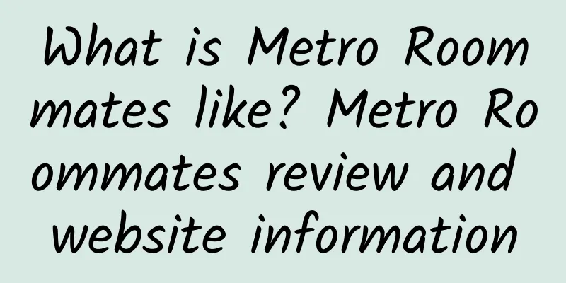What is Metro Roommates like? Metro Roommates review and website information