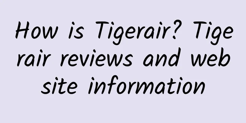 How is Tigerair? Tigerair reviews and website information