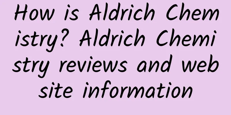 How is Aldrich Chemistry? Aldrich Chemistry reviews and website information