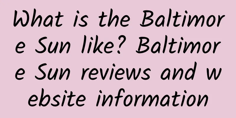 What is the Baltimore Sun like? Baltimore Sun reviews and website information
