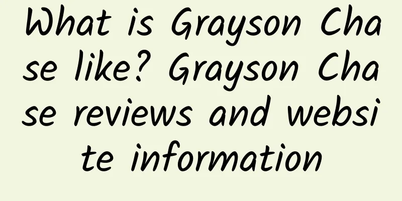 What is Grayson Chase like? Grayson Chase reviews and website information