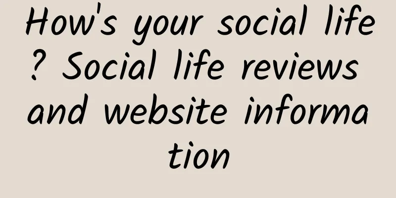 How's your social life? Social life reviews and website information