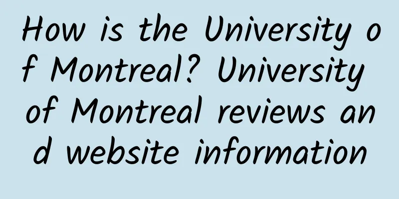 How is the University of Montreal? University of Montreal reviews and website information