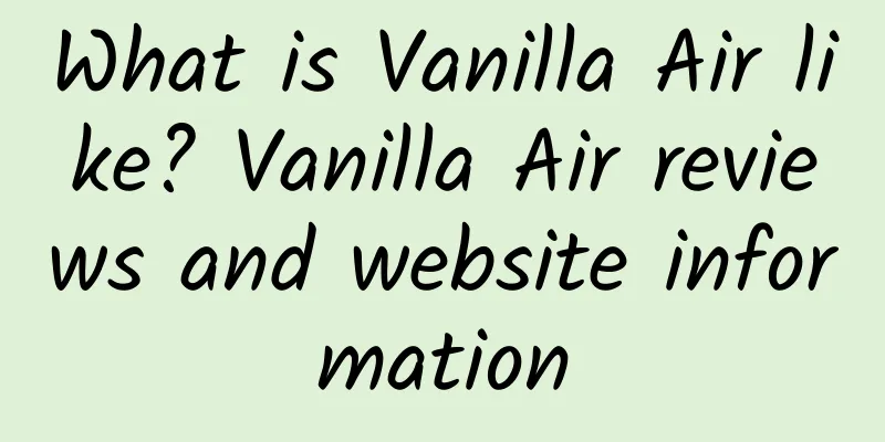 What is Vanilla Air like? Vanilla Air reviews and website information