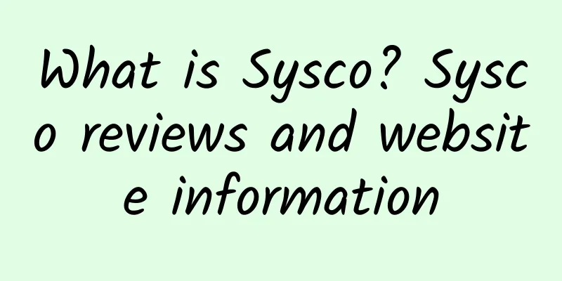 What is Sysco? Sysco reviews and website information
