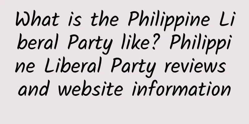 What is the Philippine Liberal Party like? Philippine Liberal Party reviews and website information