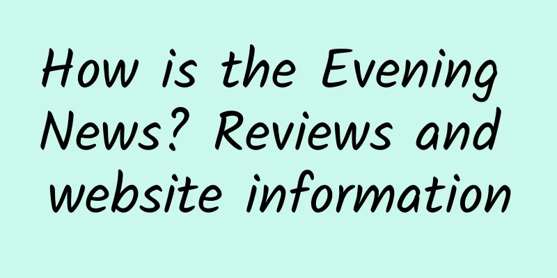 How is the Evening News? Reviews and website information