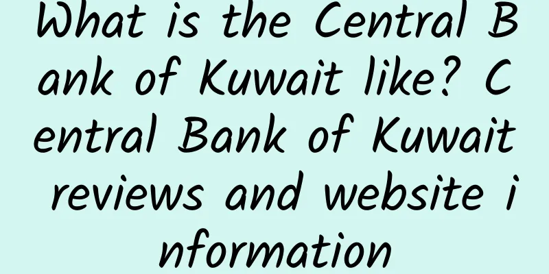 What is the Central Bank of Kuwait like? Central Bank of Kuwait reviews and website information