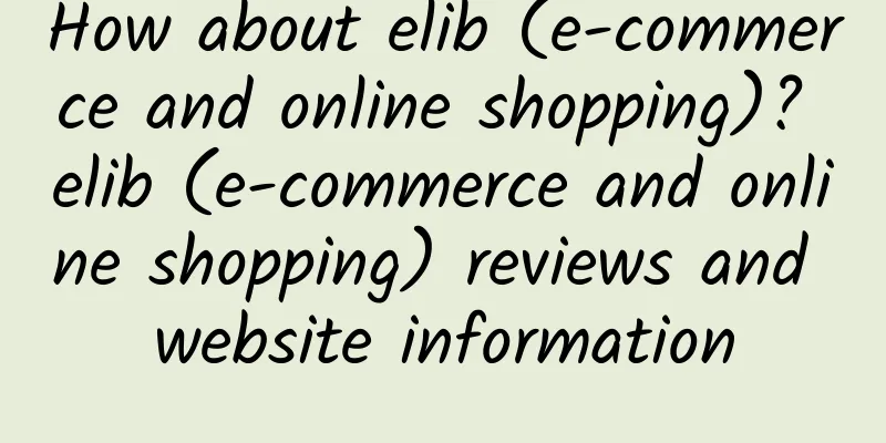 How about elib (e-commerce and online shopping)? elib (e-commerce and online shopping) reviews and website information