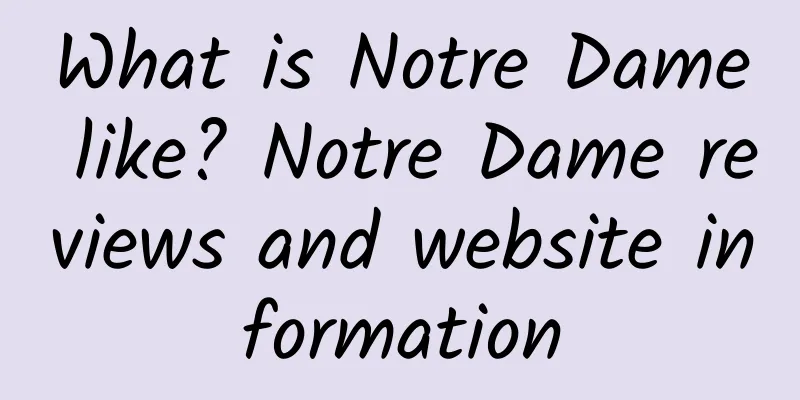 What is Notre Dame like? Notre Dame reviews and website information
