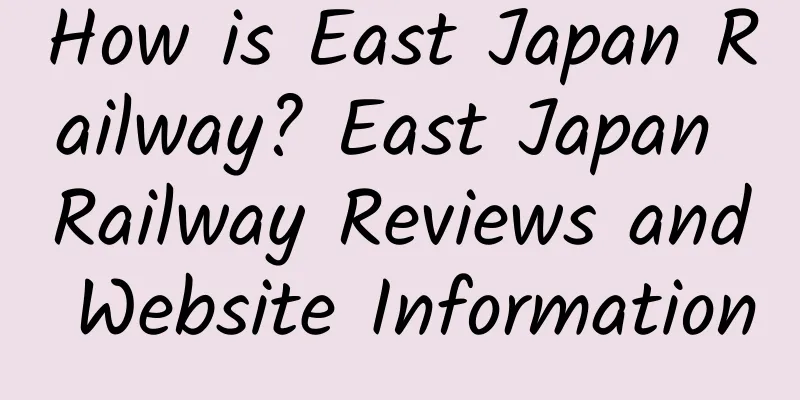 How is East Japan Railway? East Japan Railway Reviews and Website Information