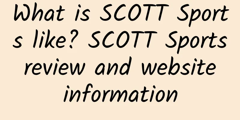 What is SCOTT Sports like? SCOTT Sports review and website information