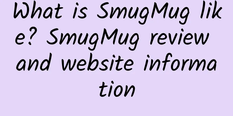 What is SmugMug like? SmugMug review and website information
