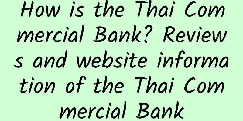 How is the Thai Commercial Bank? Reviews and website information of the Thai Commercial Bank