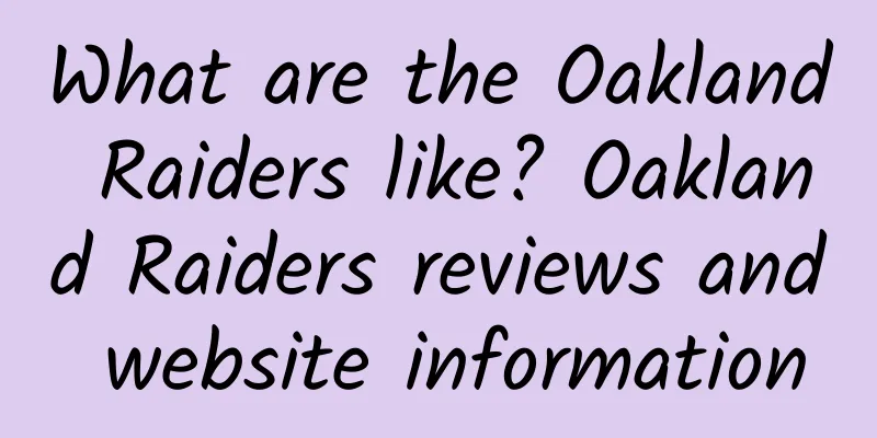 What are the Oakland Raiders like? Oakland Raiders reviews and website information