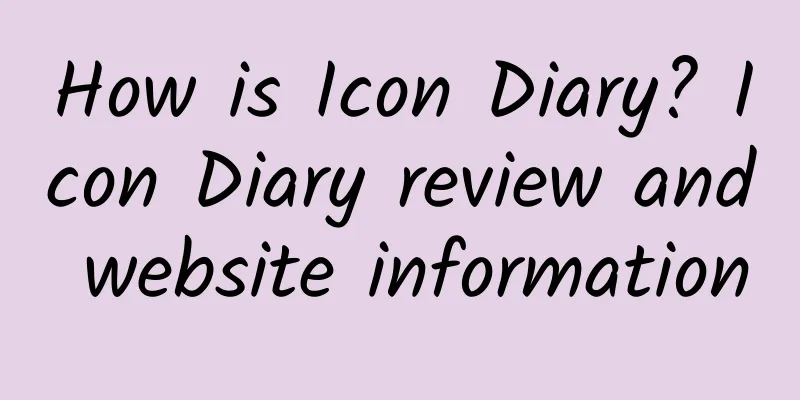 How is Icon Diary? Icon Diary review and website information