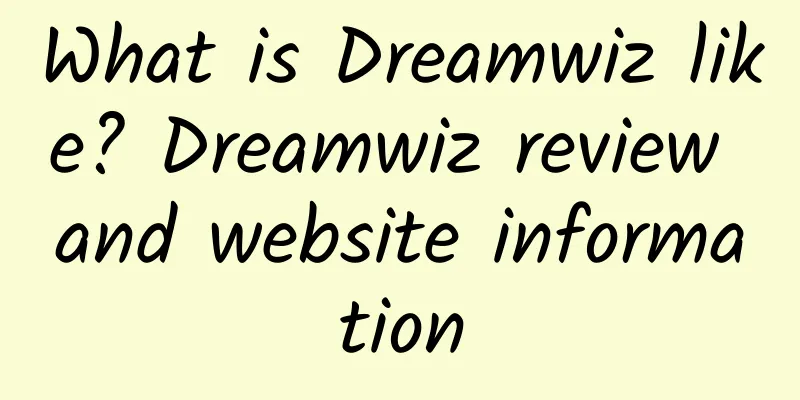 What is Dreamwiz like? Dreamwiz review and website information