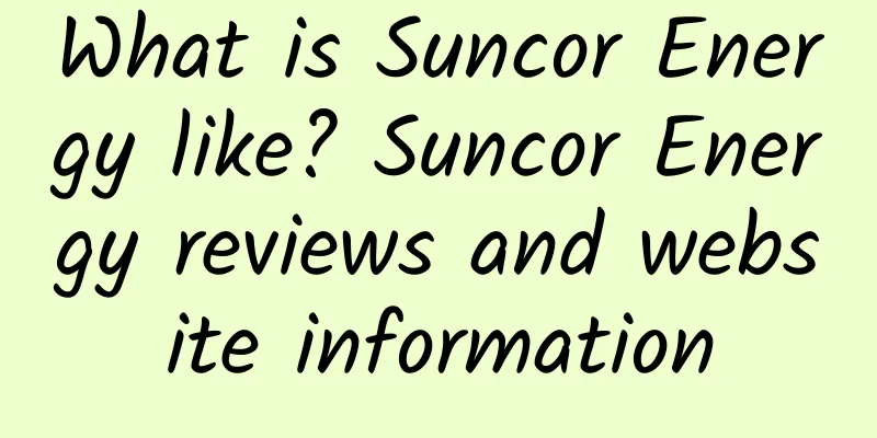 What is Suncor Energy like? Suncor Energy reviews and website information