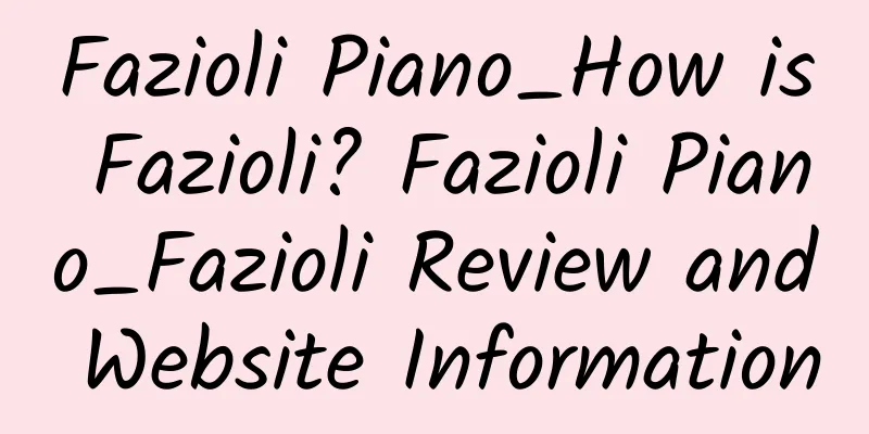 Fazioli Piano_How is Fazioli? Fazioli Piano_Fazioli Review and Website Information