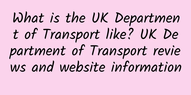 What is the UK Department of Transport like? UK Department of Transport reviews and website information