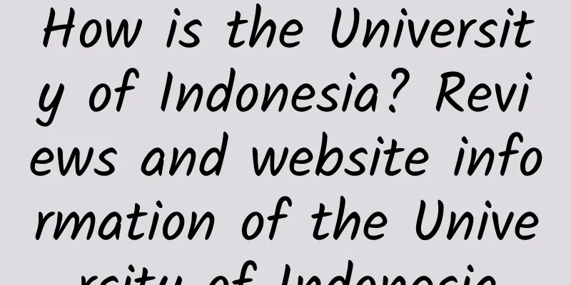 How is the University of Indonesia? Reviews and website information of the University of Indonesia