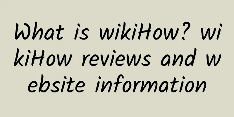 What is wikiHow? wikiHow reviews and website information
