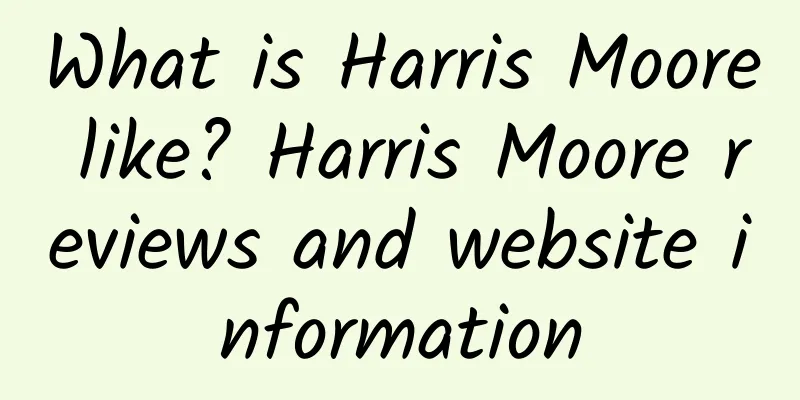 What is Harris Moore like? Harris Moore reviews and website information
