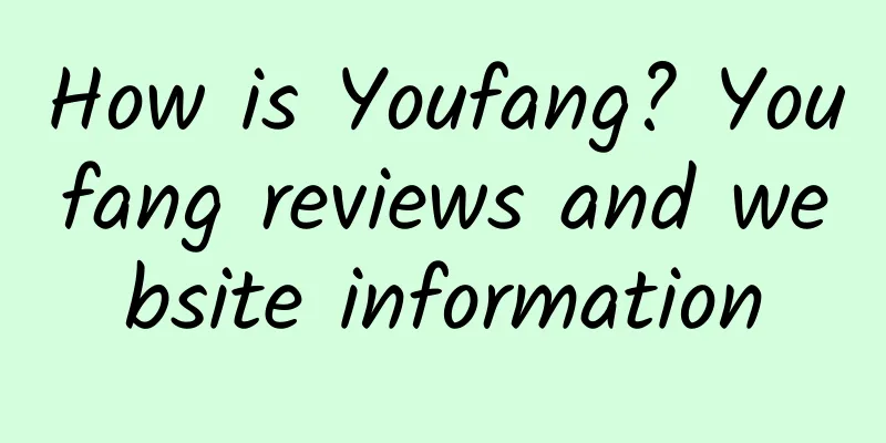 How is Youfang? Youfang reviews and website information