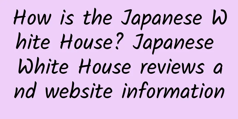 How is the Japanese White House? Japanese White House reviews and website information
