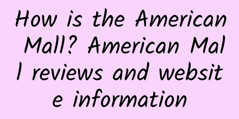 How is the American Mall? American Mall reviews and website information