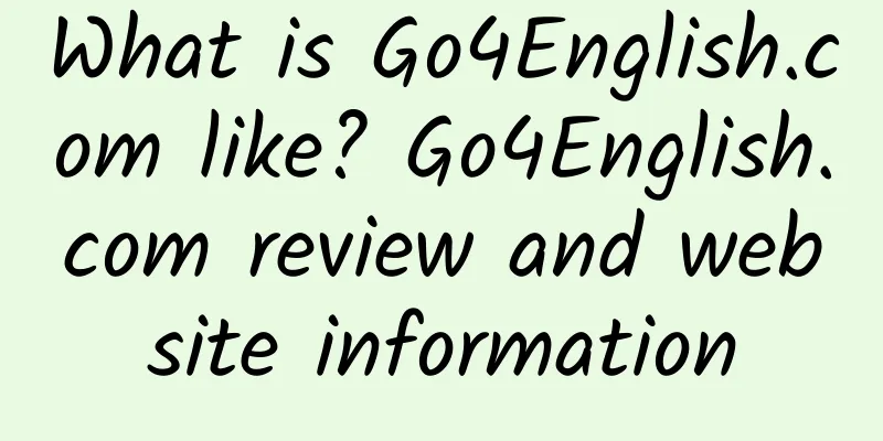 What is Go4English.com like? Go4English.com review and website information