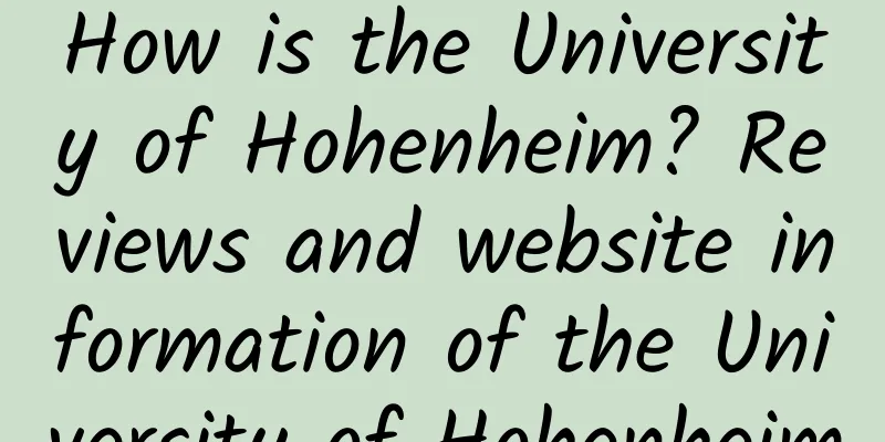 How is the University of Hohenheim? Reviews and website information of the University of Hohenheim