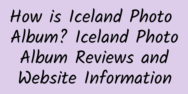How is Iceland Photo Album? Iceland Photo Album Reviews and Website Information