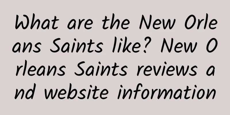 What are the New Orleans Saints like? New Orleans Saints reviews and website information