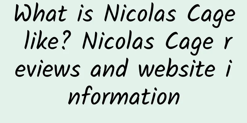 What is Nicolas Cage like? Nicolas Cage reviews and website information