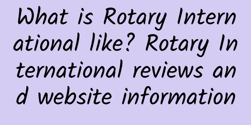What is Rotary International like? Rotary International reviews and website information