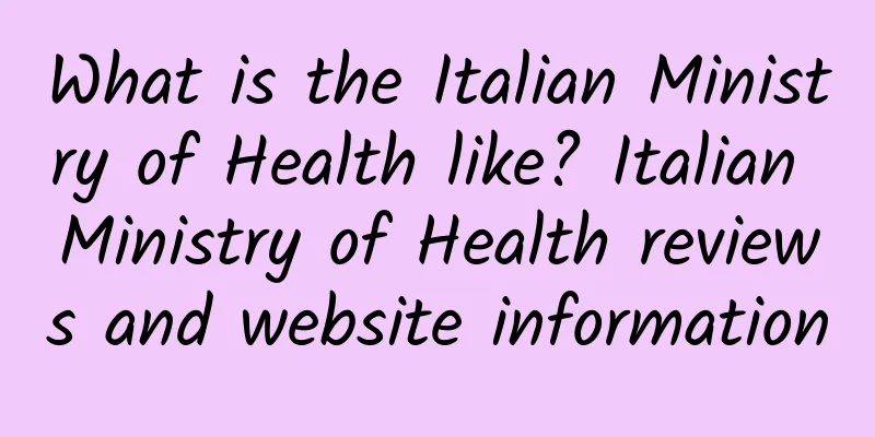 What is the Italian Ministry of Health like? Italian Ministry of Health reviews and website information