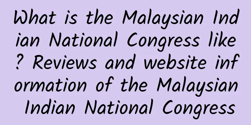 What is the Malaysian Indian National Congress like? Reviews and website information of the Malaysian Indian National Congress
