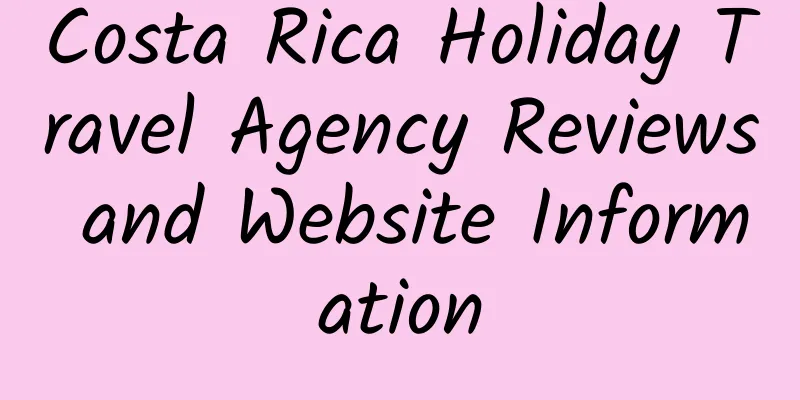 Costa Rica Holiday Travel Agency Reviews and Website Information