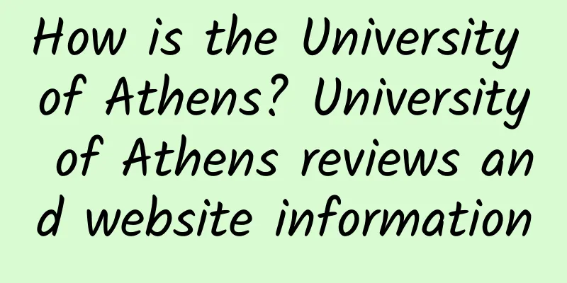 How is the University of Athens? University of Athens reviews and website information